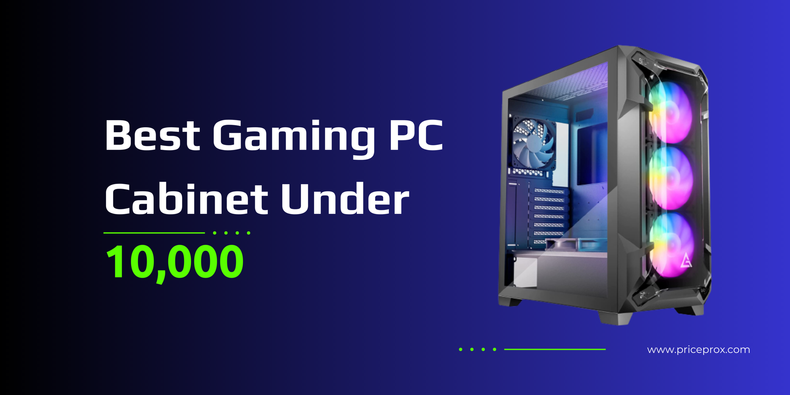 Best PC Cabinet For Gaming Under 10000 2023 | PriceProx